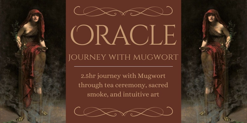 Oracle - Journey with Mugwort