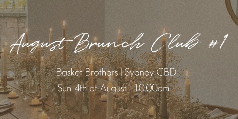 August Brunch Club (1st Session) | Social Girls x Basket Brothers