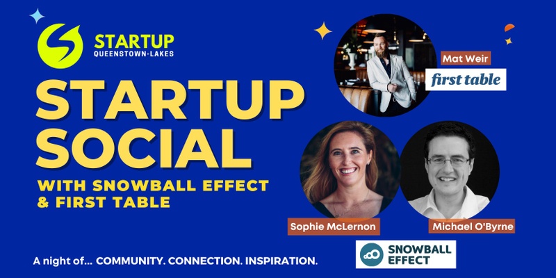 Startup Social with Snowball Effect and First Table