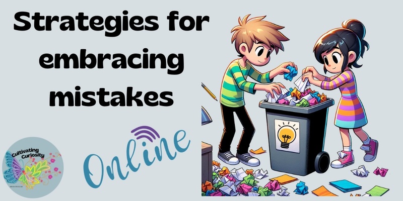 Strategies for embracing mistakes - online
