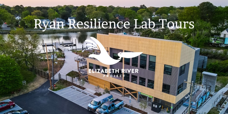 Tours of Elizabeth River Project's Ryan Resilience Lab