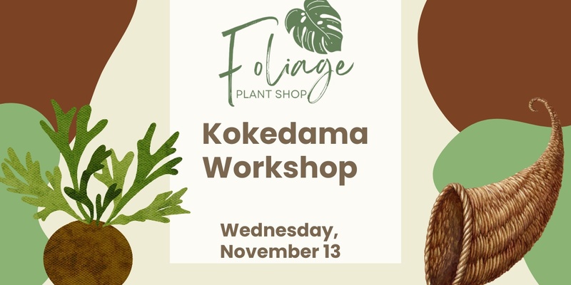 Kokedama Cornucopia Workshop