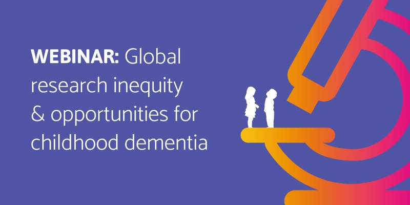 Webinar: Global research inequity and opportunities for childhood dementia