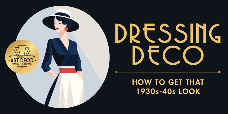 Dressing Deco - How to get that 1930s-40s Look