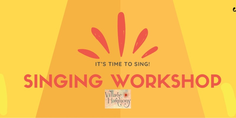 It's time to sing! A singing workshop with world renowned teachers