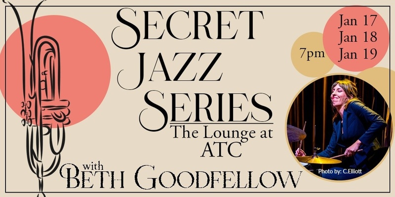 Secret Jazz Series:  Electrify Jan 17; Vibrate Jan 18; Evolve Jan 19