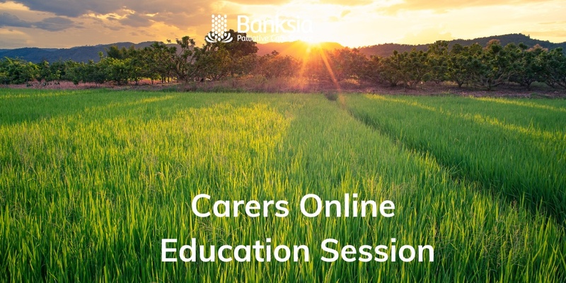 Online Carers Education Session - December 10th