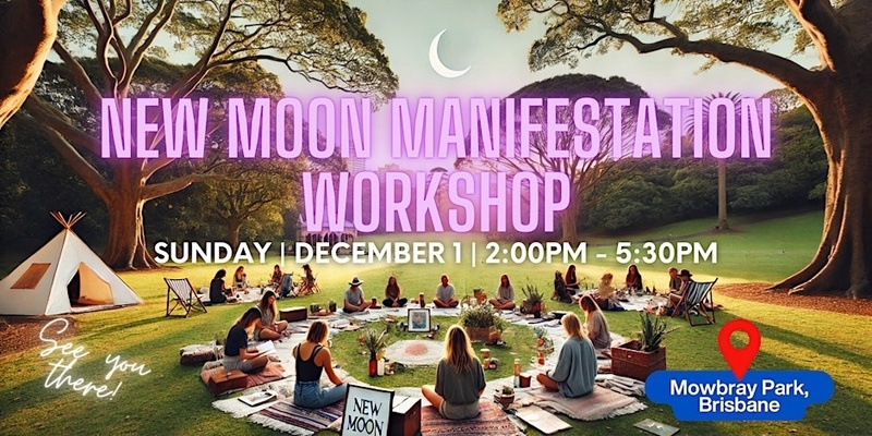 New Moon Manifestation Workshop: Create Your 2025 Vision & Goals