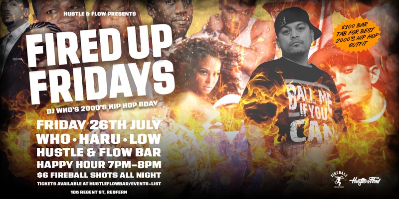 FIRED UP FRIDAYS - DJ WHO'S BDAY BASH