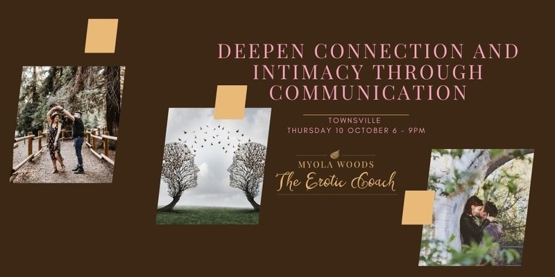 Deepen connection and intimacy through communication