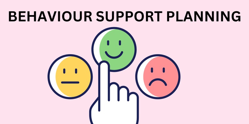 Behaviour Support Planning