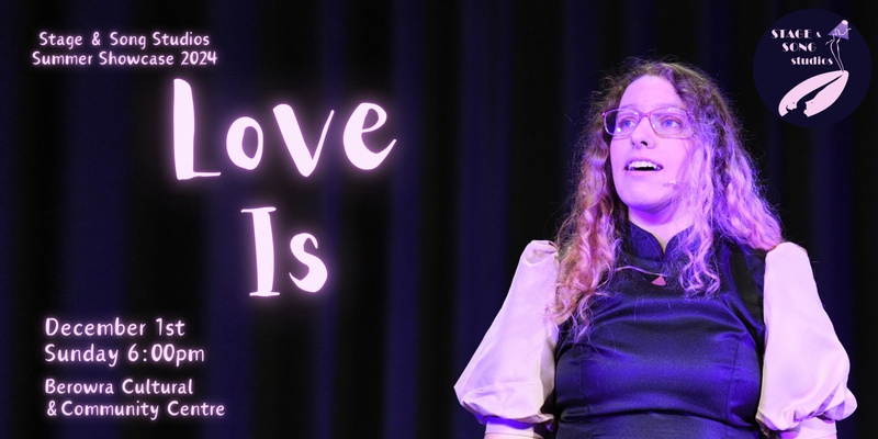 Love Is: Stage & Song Studios Summer Showcase