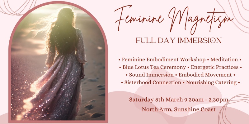 Feminine Magnetism Immersion - Day Retreat