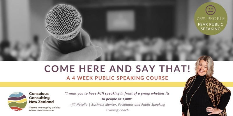 Come Here and Say That- Public Speaking course