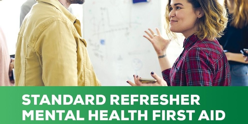 Mental Health First Aid - Refresher Training