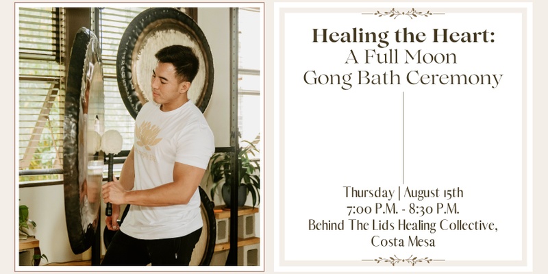 Healing the Heart: A Full Moon Gong Bath Ceremony + CBD (Costa Mesa)