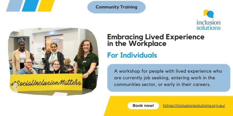 Embracing Lived Experience in the Workplace For Individuals Workshop