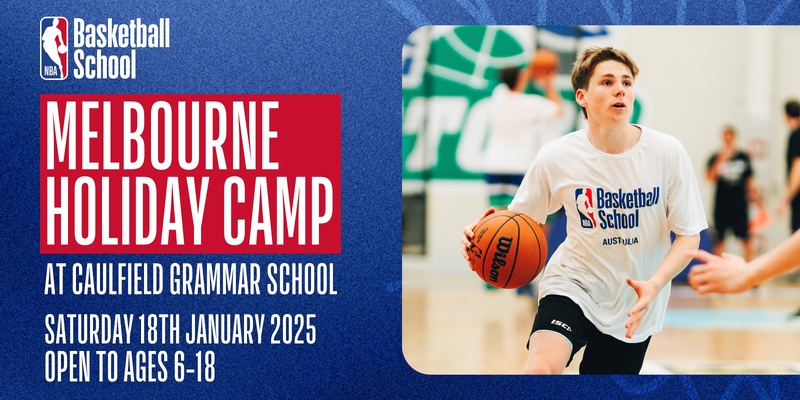 Jan 18, 2025 – NBA Basketball School Holiday Camp, Melbourne (Caulfield Grammar School)