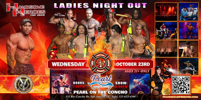 San Angelo, TX - Handsome Heroes: The Show "Good Girls Go to Heaven, Bad Girls Play With Fire!"