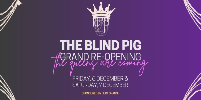 TBP Grand Re-Opening - The Queens are Coming