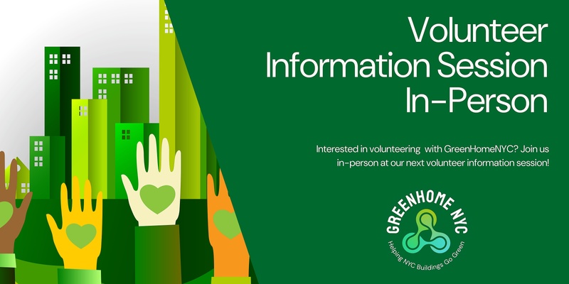 GreenHomeNYC Volunteer Information Session - In-Person