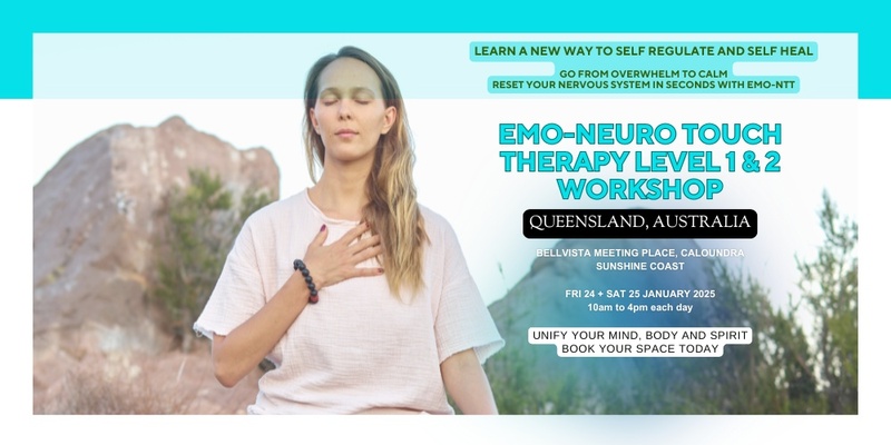 SUNSHINE COAST: Emo-Neuro Touch Therapy Workshop - Learn How To Reset Your Nervous System With Touch