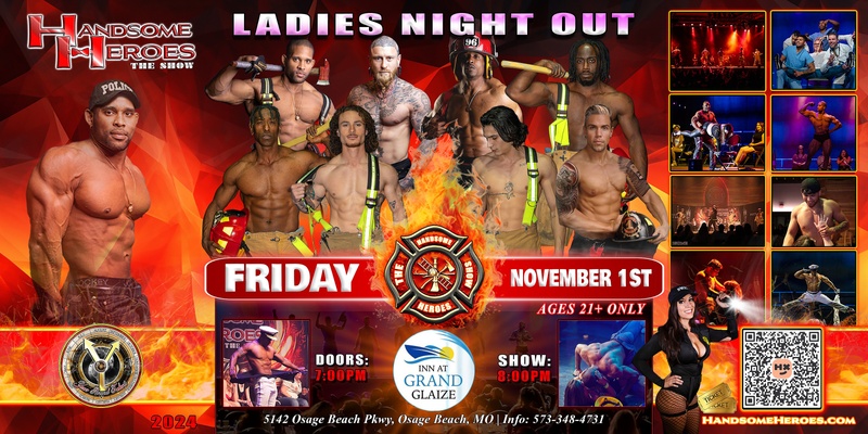 Lake Ozark, MO - Handsome Heroes: The Show "Good Girls Go To Heaven, Bad Girls Play With Fire!"