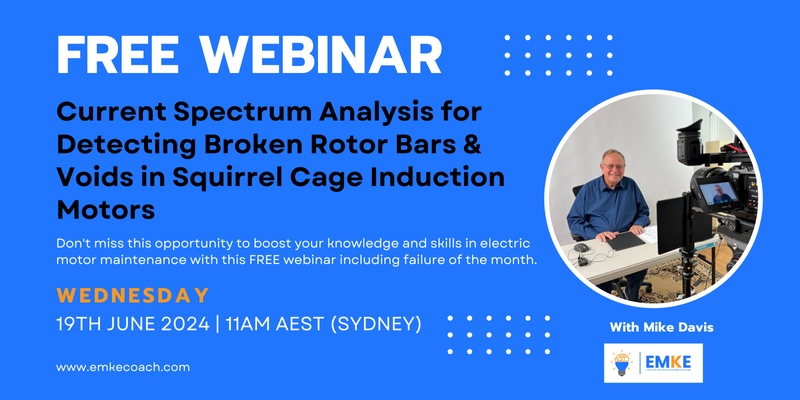 Free Webinar: Current Spectrum Analysis for Detecting Broken Rotor Bars and Voids in Squirrel Cage Induction Motors