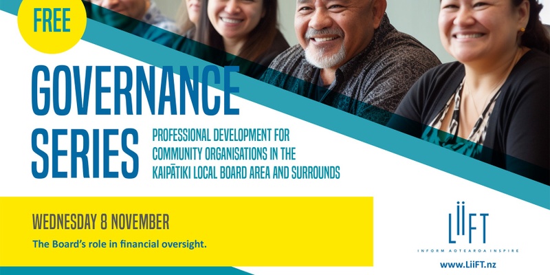 FREE GOVERNANCE IN-PERSON WORKSHOPS Kaipātiki #3: The Board's role in financial oversight