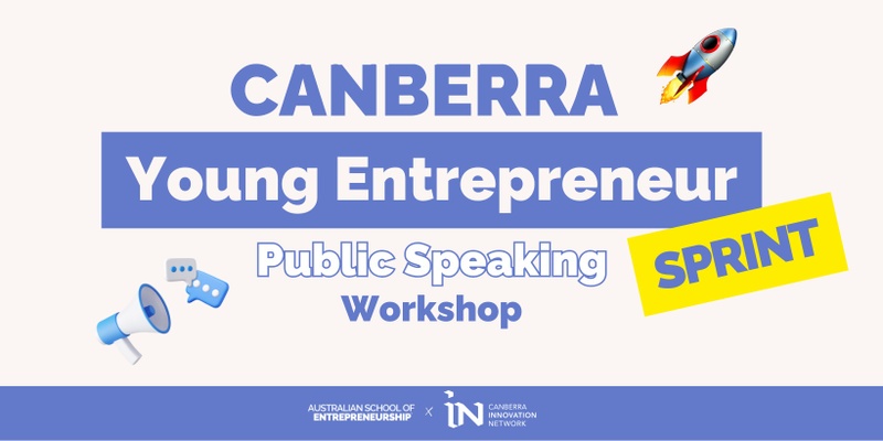 Canberra Entrepreneur Sprint: Public Speaking Masterclass