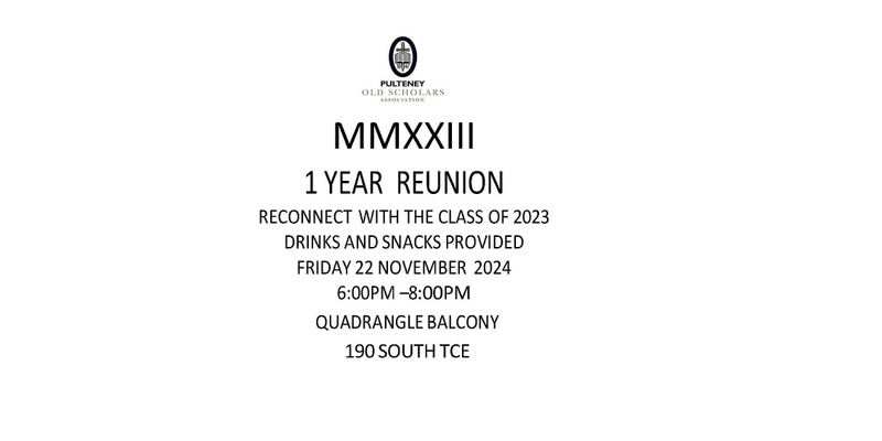 Pulteney Grammar Class of 2023 One Year Reunion 22 November 2024