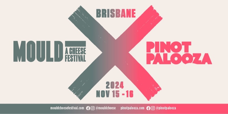 MOULD X PINOT PALOOZA: Brisbane 2024