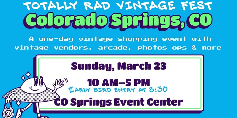 Totally Rad Vintage Fest - Colorado Springs