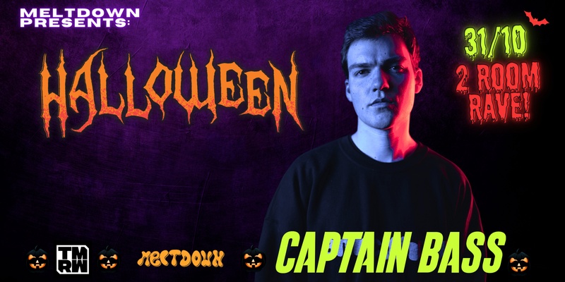 Meltdown Halloween Rave! Captain Bass!