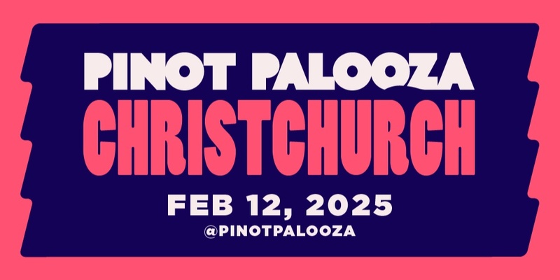 PINOT PALOOZA: CHRISTCHURCH 2025