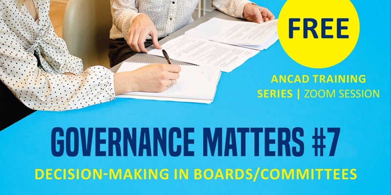 FREE: Decision-making in Boards/Committees (part of the Governance Matters monthly series)