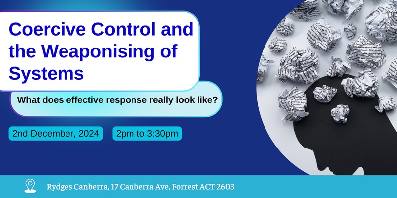 Coercive Control and the Weaponising of Systems: What Does Effective Response Really Look Like?