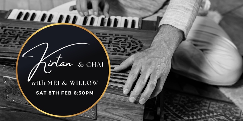 Kirtan and Chai with Mei & Willow