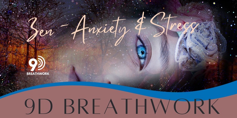 ZEN "Anxiety & Stress' 9D Breathwork & Seer Tea - Charmhaven