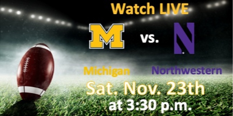 Michigan vs. Northwestern LIVE Sat. Nov. 23, 2024, starting at 3:30 p.m. at the Michigan Wine and Beer Portal