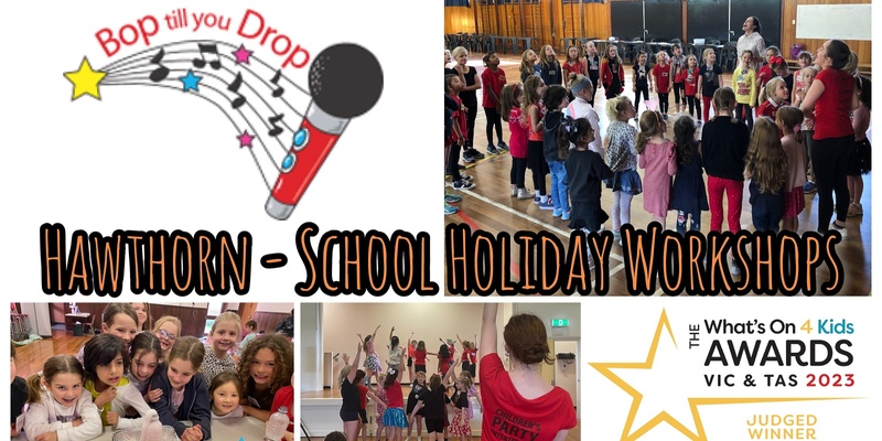 Easter 25 Bop till you Drop HAWTHORN School Holiday Performing Arts Workshop