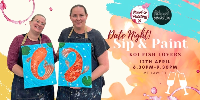 Koi Fish Lovers  - Date Night Sip & Paint @ The General Collective
