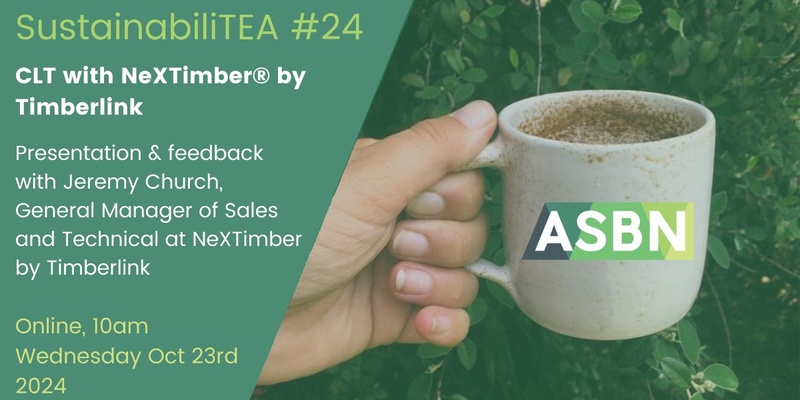 ASBN SustainabiliTEA #24 // CLT with NeXTimber® by Timberlink