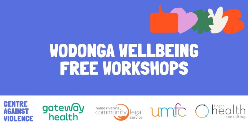 Wodonga Wellbeing Workshops