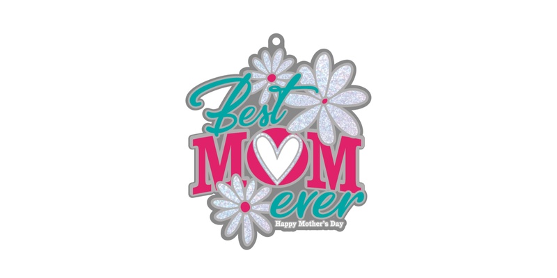 Mother's Day 1M 5K 10K 13.1 26.2