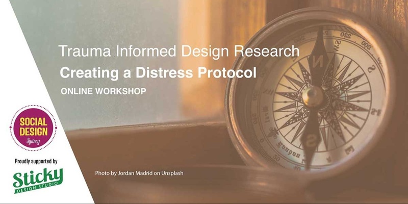 AUG AU/US Trauma Informed design Research : Creating a Distress Protocol