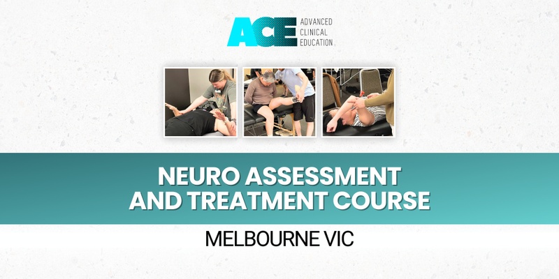 Neuro Assessment and Treatment Course (Melbourne VIC)