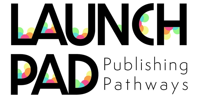 LaunchPad: Publishing Pathways