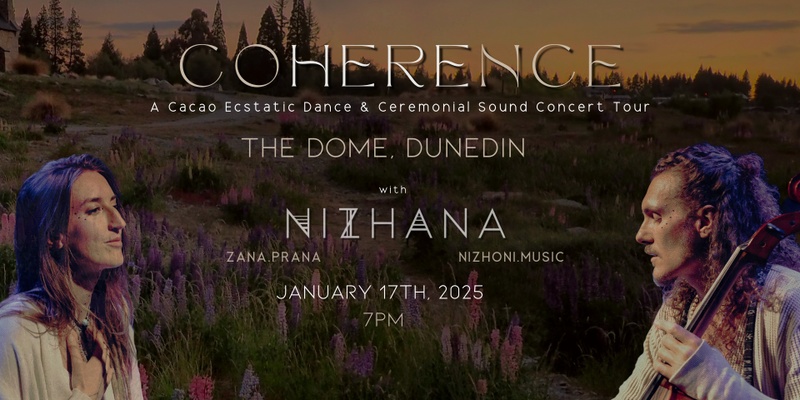 COHERENCE Dunedin ─ Cacao Ecstatic Dance & Ceremonial Concert w/ NIZHANA