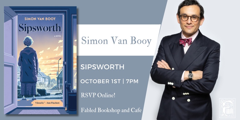 Simon Van Booy Discusses Sipsworth